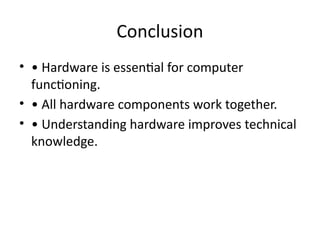 Comprehensive Overview of Computer Hardware Components and Functions | PPTX
