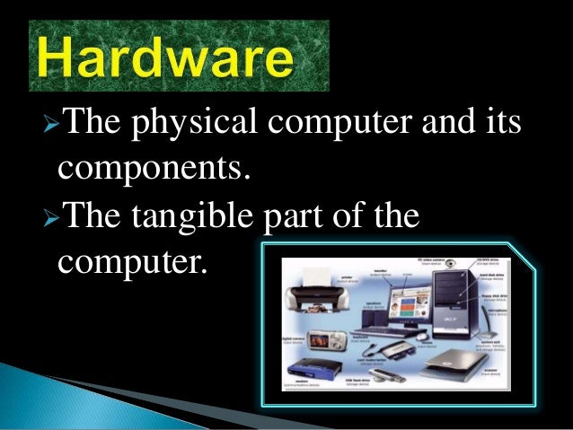 Types of Hardware
