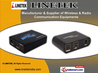 Manufacturer & Supplier of Wireless & Radio
       Communication Equipments
 