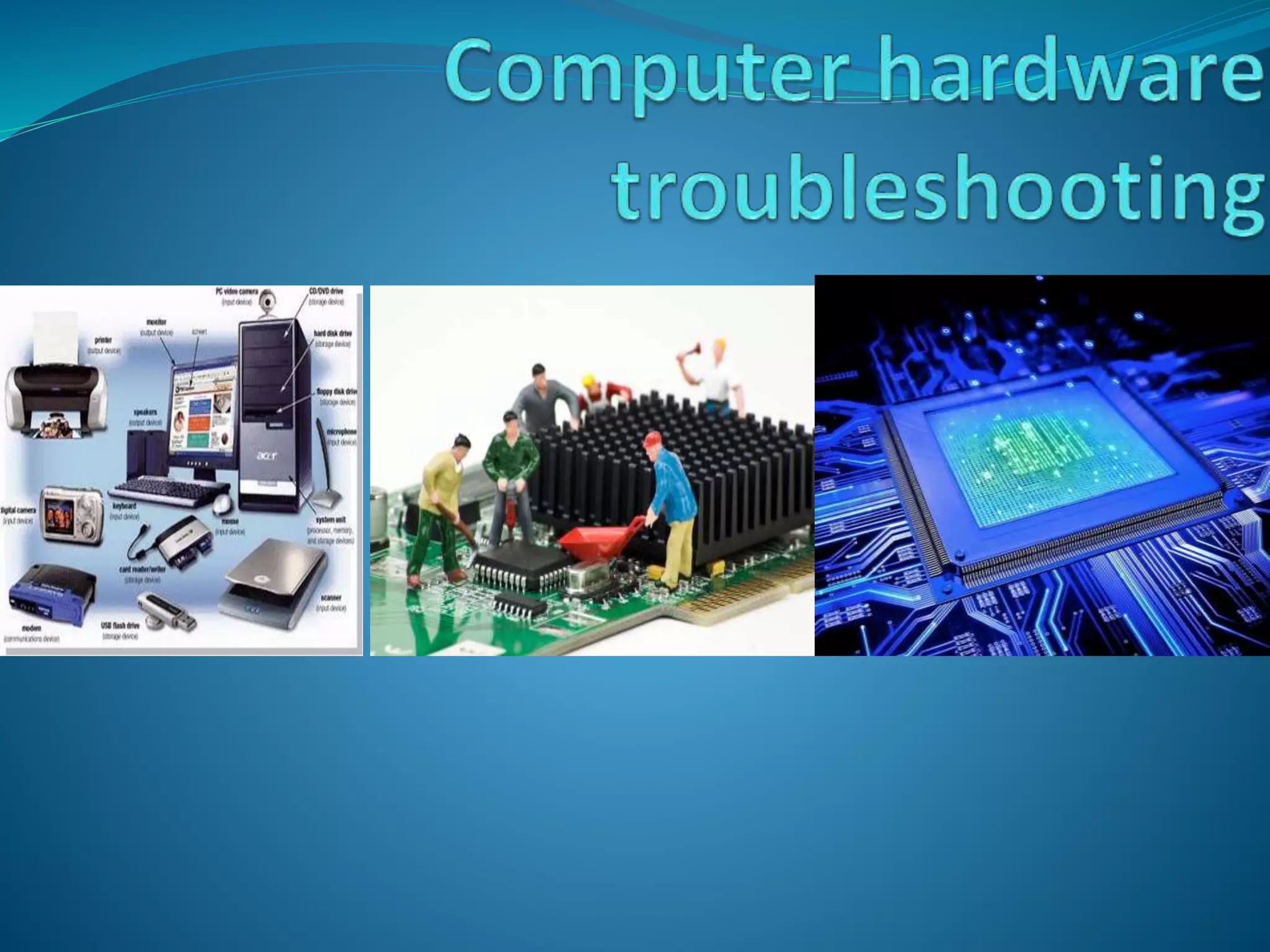 Computer hardware troubleshooting | PPTX