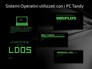 Sistemi Operativi utilizzati con i PC Tandy
 