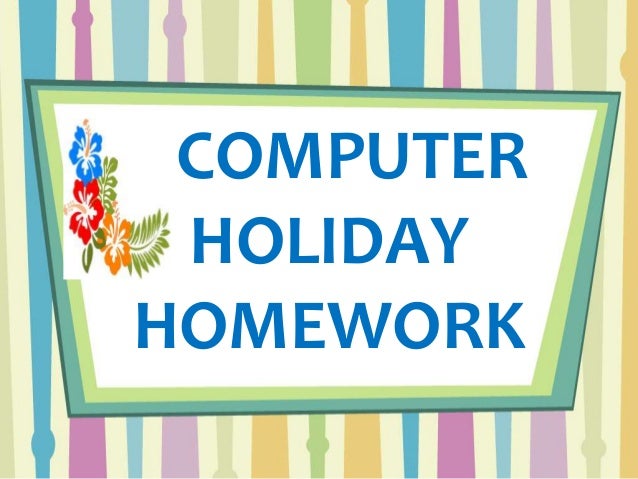 computer holiday homework for class 3