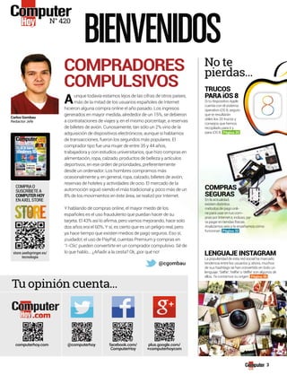 COMPRADORES 
COMPULSIVOS 
Aunque todavía estamos lejos de las cifras de otros países, 
más de la mitad de los usuarios esp...