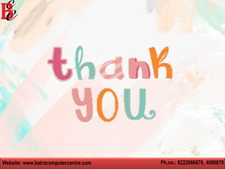 Website: www.batracomputercentre.com Ph.no.: 8222066670, 4000670
 
