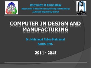 Computer in Design and Manufacturing | PPTX