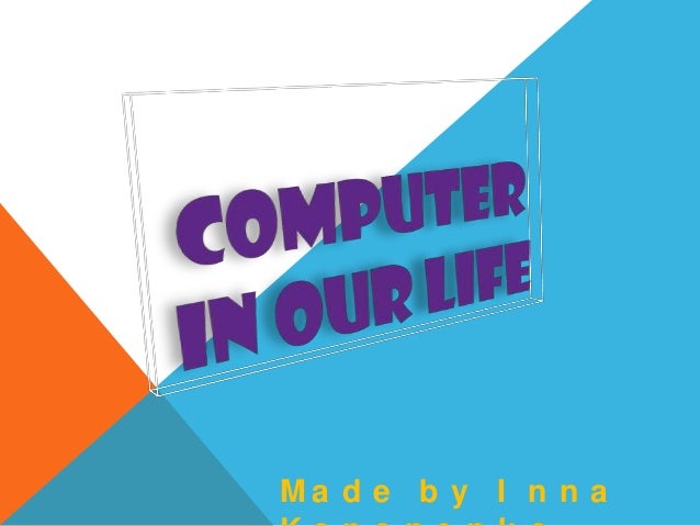 computer in our life presentation