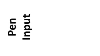 Pen
Input
 