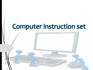 Computer instruction set
 