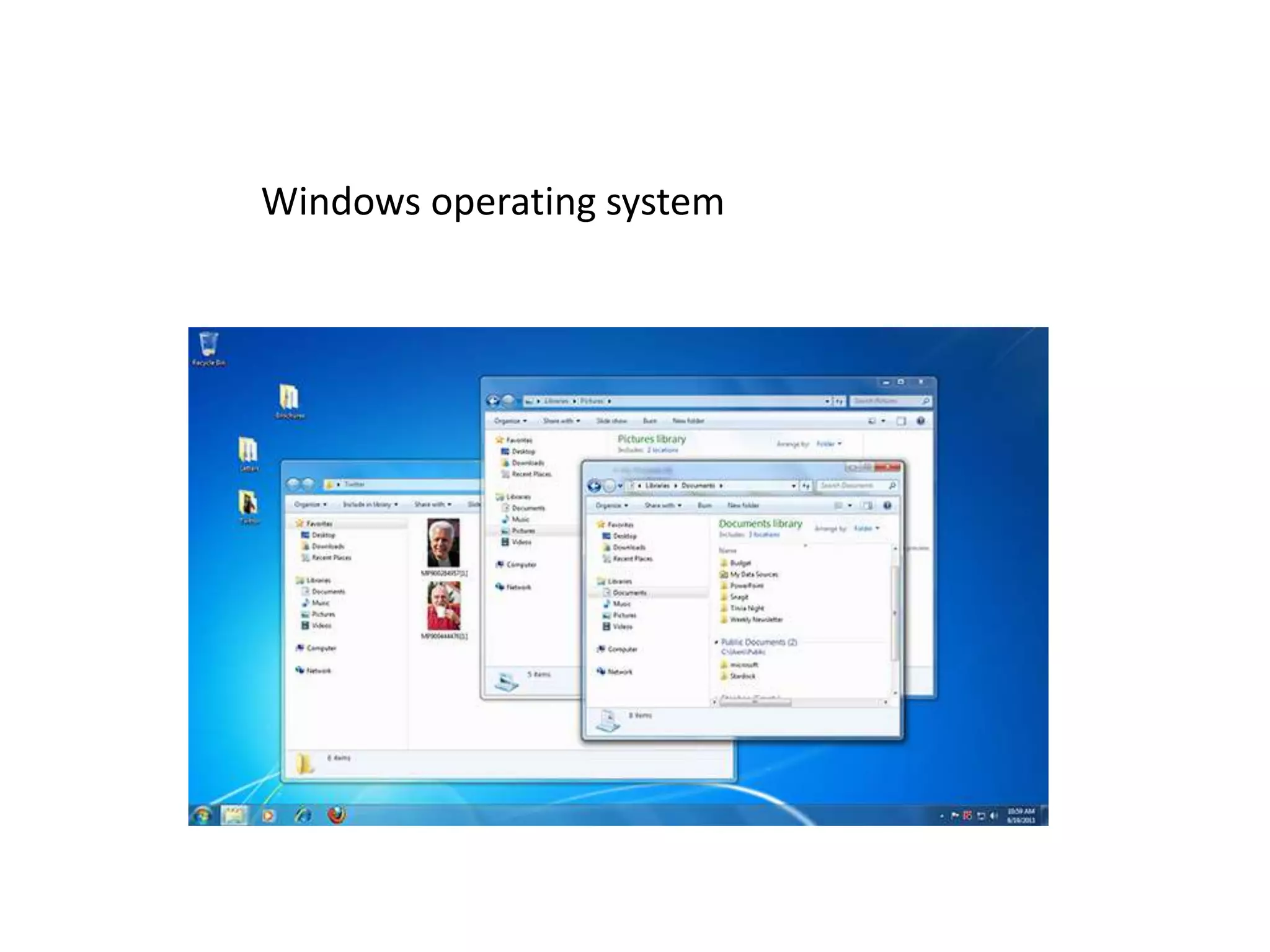 Windows operating system
 