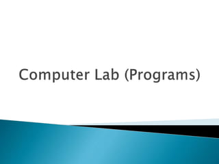 Computer lab (programs) | PPT