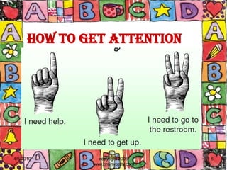 Howtogetattention4/6/2010copyright 2006 www.brainybetty.com6