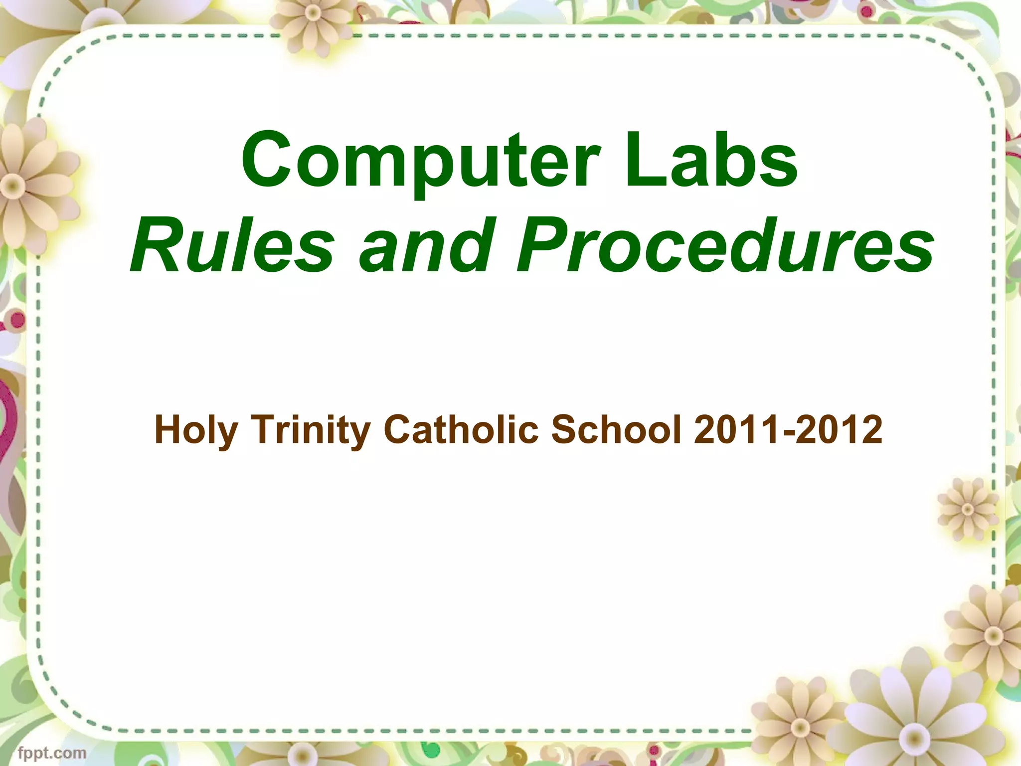 Computer Labs Rules and Procedures | PPT | Technology & Computing