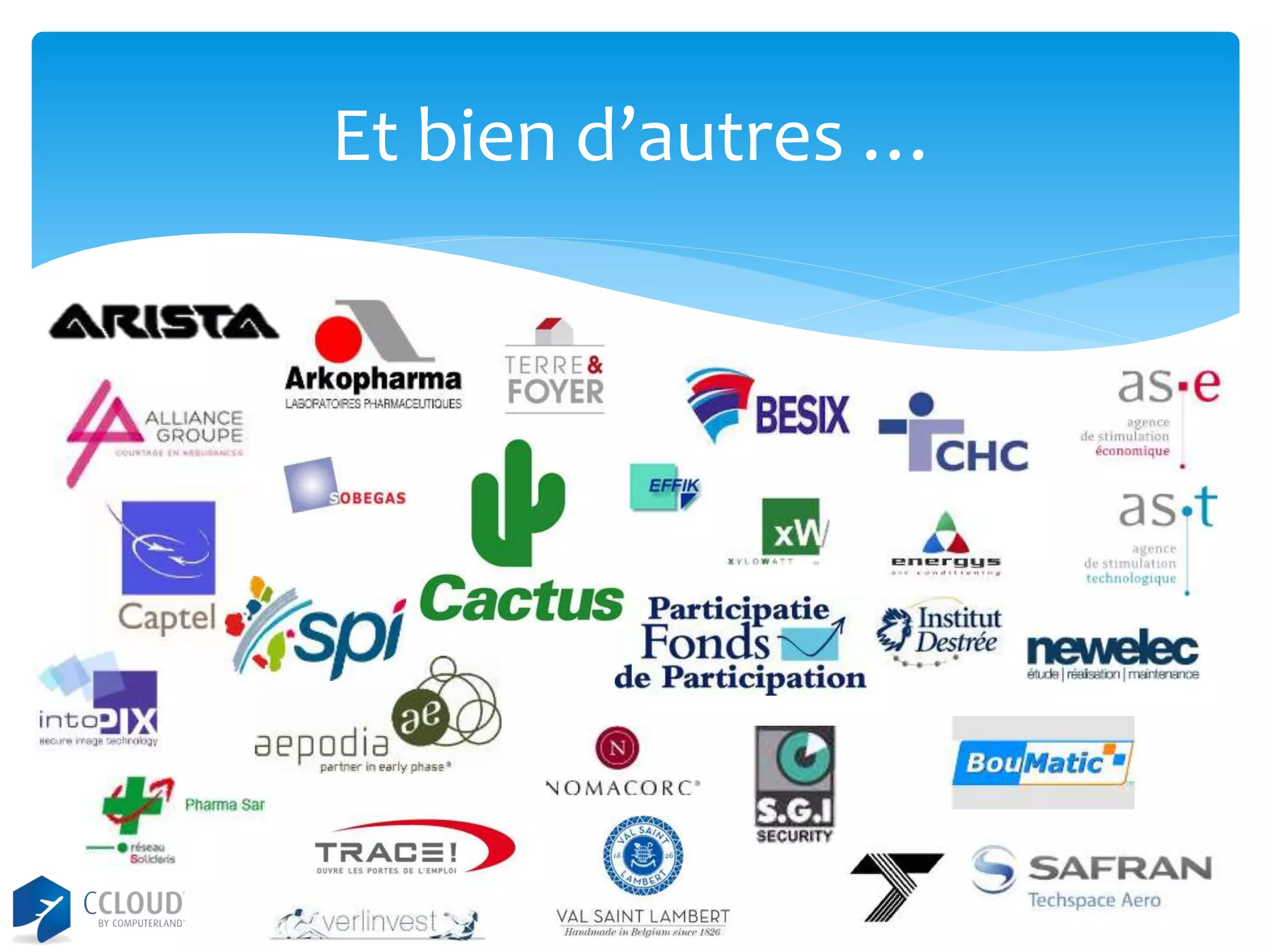 Et bien d’autres …

 