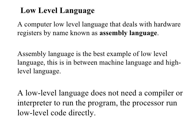 What are examples of low-level languages?