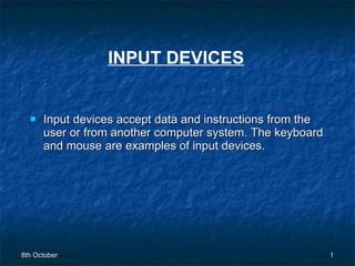INPUT DEVICES ,[object Object]