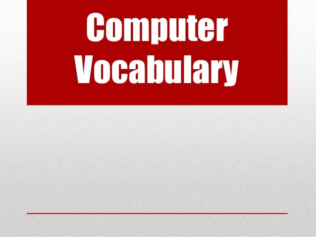 Computer lesson 1 vocabulary