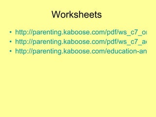 Worksheets  http://parenting.kaboose.com/pdf/ws_c7_organize.pdf http://parenting.kaboose.com/pdf/ws_c7_address.pdf http://parenting.kaboose.com/education-and-learning/learning-resources/answer-key.html 