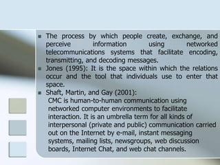 Computer mediated communication | PPT