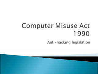 Anti-hacking legislation 
