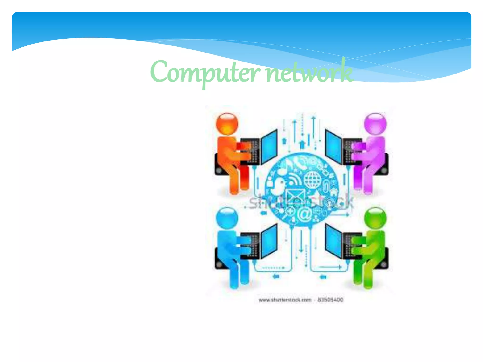Computer network
 