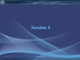 June 21, 2017 www.snipe.co.in 190
Session 4
 