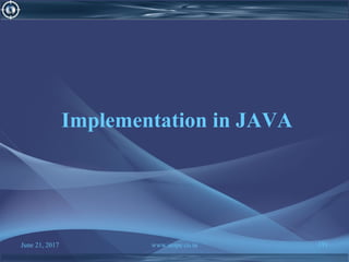 June 21, 2017 www.snipe.co.in 191
Implementation in JAVA
 