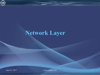 Network Layer
June 21, 2017 www.snipe.co.in 93
 