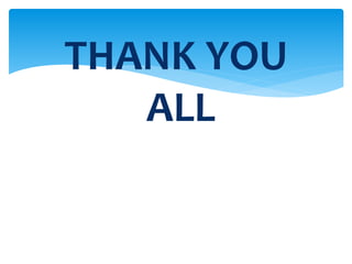 THANK YOU
ALL
 