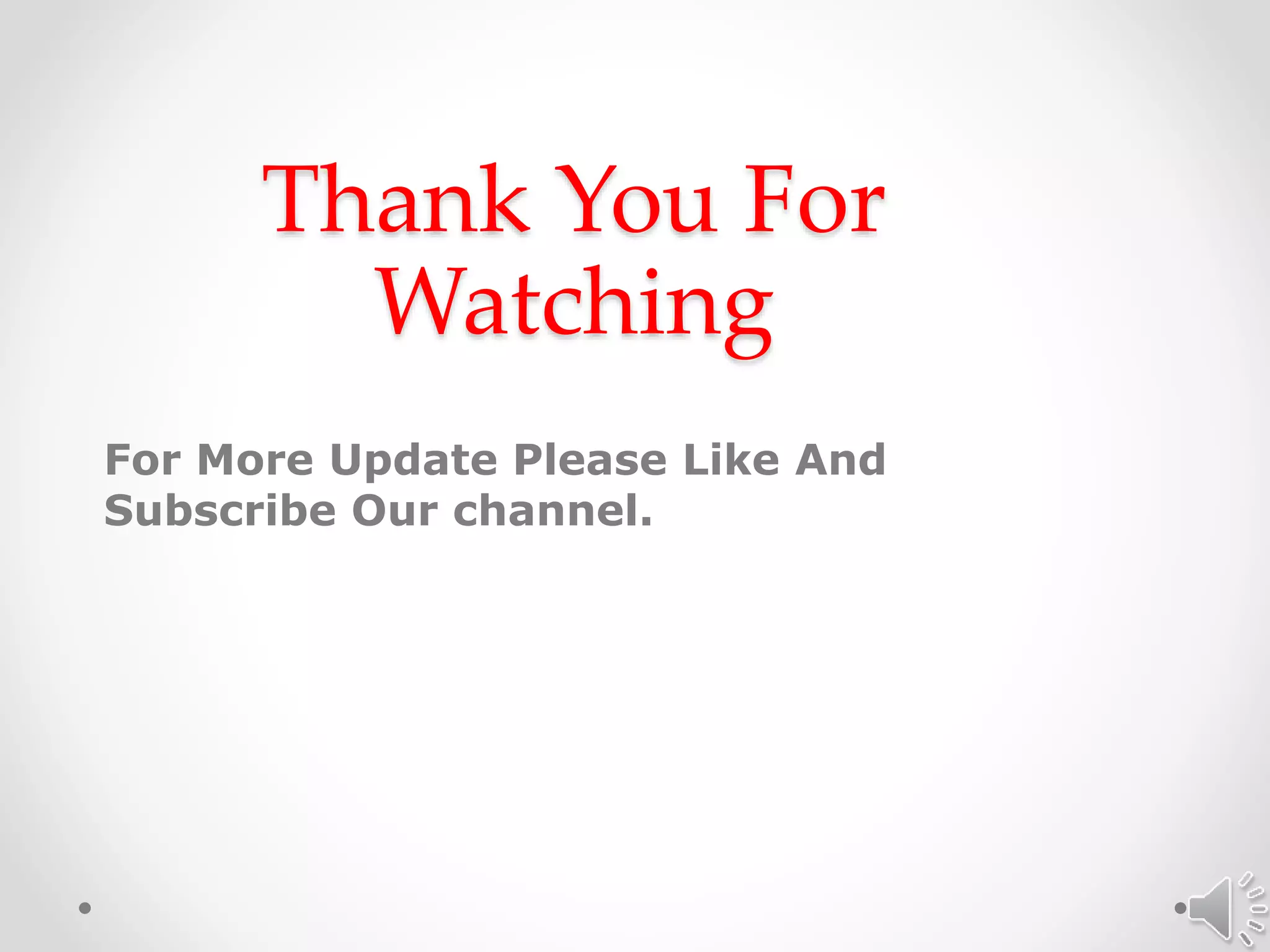 Thank You For
Watching
For More Update Please Like And
Subscribe Our channel.
 