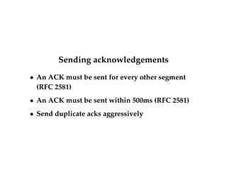 Chiu Jain Phase Plots 
Flow A rate (bps) Flow B rate (bps) 
Fair 
A=B 
Efficient 
A+B=C 
overload 
underload 
t1 
t2 
t3 
t4 
t5 
t6 
 