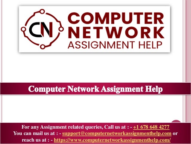 For any Assignment related queries, Call us at : - +1 678 648 4277
You can mail us at : - support@computernetworkassignmenthelp.com or
reach us at : - https://www.computernetworkassignmenthelp.com/
 