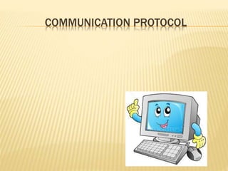 COMMUNICATION PROTOCOL
 