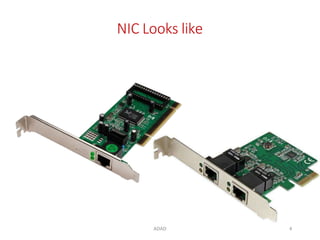 NIC Looks like
ADAD 4
 