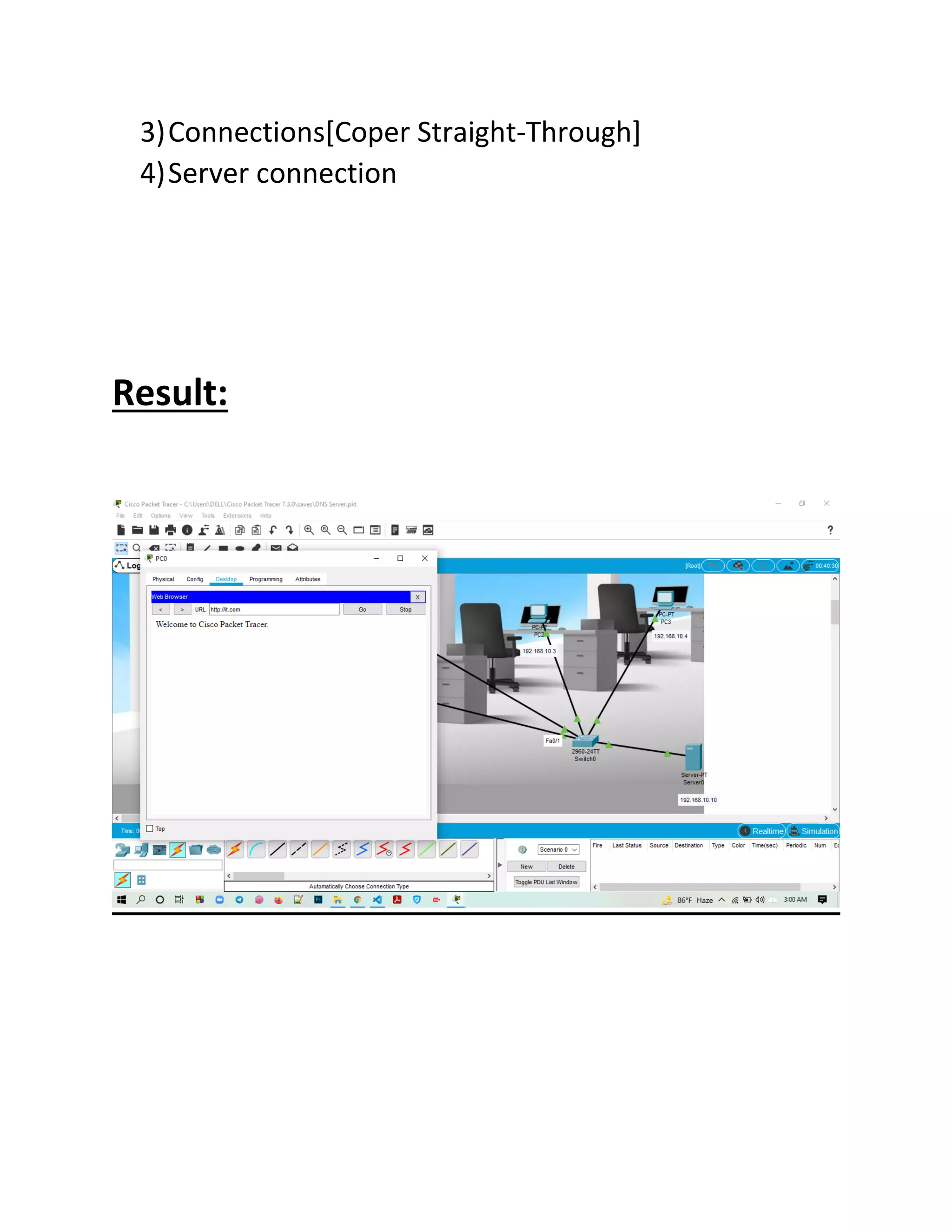 3)Connections[Coper Straight-Through]
4)Server connection
Result:
 