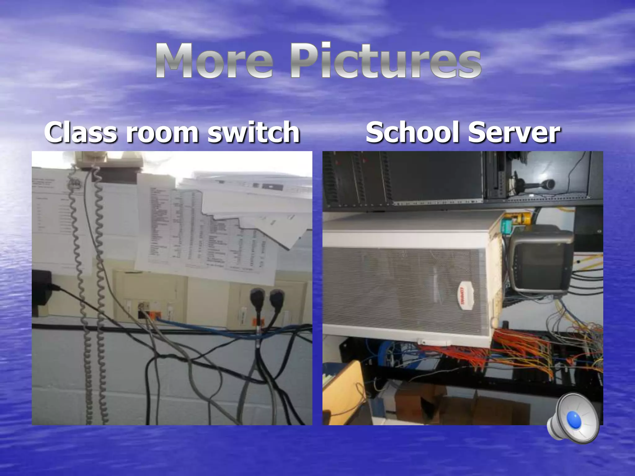Class room switch   School Server
 