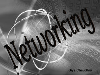 Networking Biya Chaudhry 