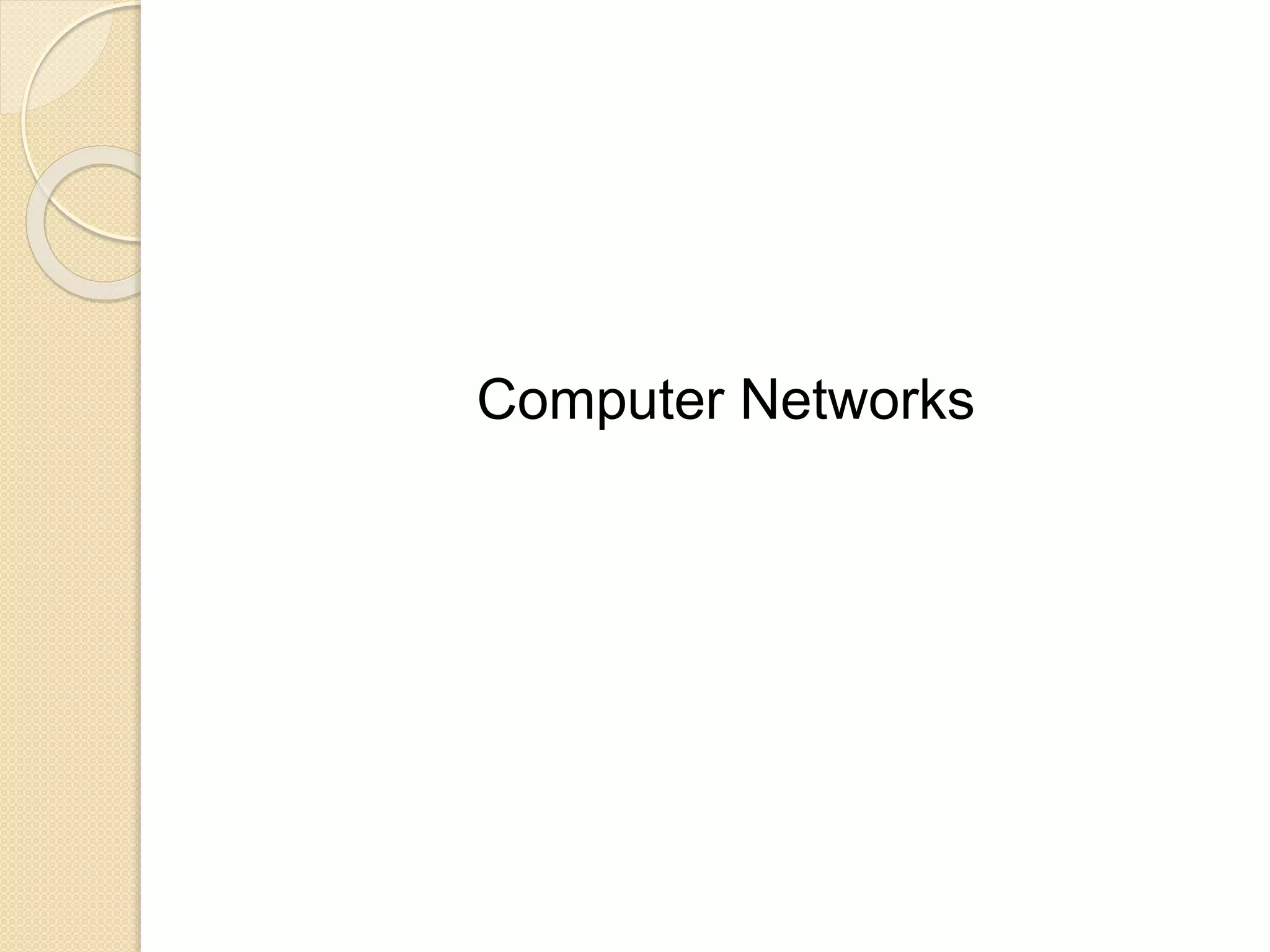 Computer Networks
 