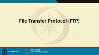 File Transfer Protocol (FTP)
 