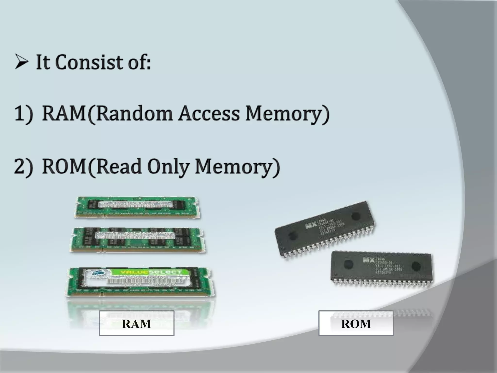 RAM ROM
 