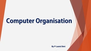 Computer Organisation | PPTX