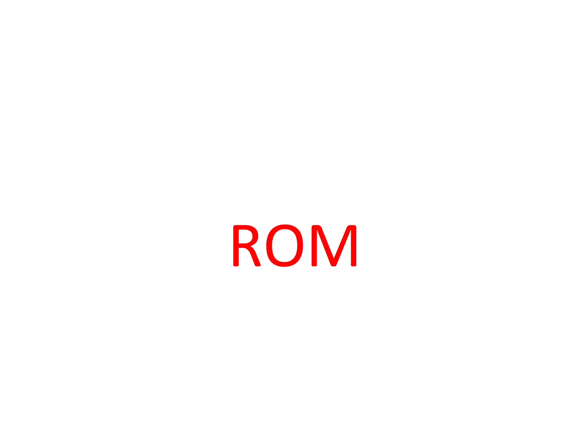 ROM
 