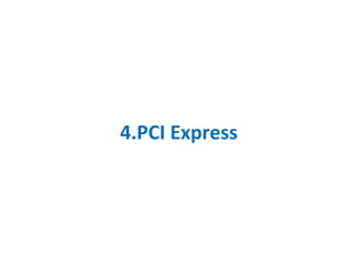 4.PCI Express
 