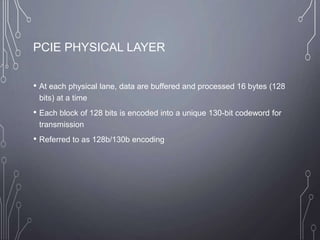 Pcie Encoding Point to point interconnect | PPTX