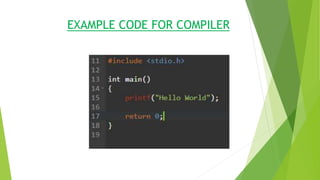 EXAMPLE CODE FOR COMPILER
 