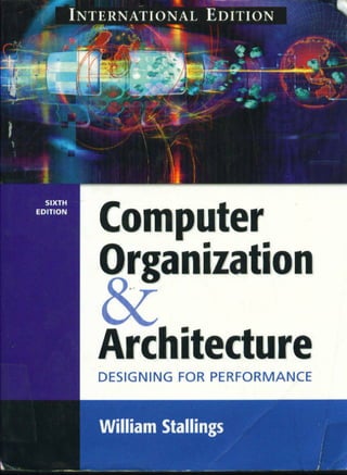 Computer organization and architecture  6e by william stalli
