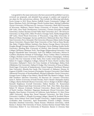 Preface xxi
I am grateful to the many instructors who have answered the publisher’s surveys,
reviewed our proposals, and attended focus groups to analyze and respond to
our plans for this and previous editions. They include the following individuals:
Focus Groups in 2012: Bruce Barton (Suffolk County Community College), Jeff
Braun (Montana Tech), Ed Gehringer (North Carolina State), Michael Goldweber
(Xavier University), Ed Harcourt (St. Lawrence University), Mark Hill (University
of Wisconsin, Madison), Patrick Homer (University of Arizona), Norm Jouppi
(HP Labs), Dave Kaeli (Northeastern University), Christos Kozyrakis (Stanford
University), Zachary Kurmas (Grand Valley State University), Jae C. Oh (Syracuse
University), Lu Peng (LSU), Milos Prvulovic (Georgia Tech), Partha Ranganathan
(HP Labs), David Wood (University of Wisconsin), Craig Zilles (University of
Illinois at Urbana-Champaign). Surveys and Reviews: Mahmoud Abou-Nasr (Wayne
StateUniversity),PerryAlexander(TheUniversityofKansas),HakanAydin(George
Mason University), Hussein Badr (State University of New York at Stony Brook),
Mac Baker (Virginia Military Institute), Ron Barnes (George Mason University),
Douglas Blough (Georgia Institute of Technology), Kevin Bolding (Seattle Pacific
University), Miodrag Bolic (University of Ottawa), John Bonomo (Westminster
College), Jeff Braun (Montana Tech), Tom Briggs (Shippensburg University), Scott
Burgess (Humboldt State University), Fazli Can (Bilkent University), Warren R.
Carithers (Rochester Institute of Technology), Bruce Carlton (Mesa Community
College), Nicholas Carter (University of Illinois at Urbana-Champaign), Anthony
Cocchi (The City University of New York), Don Cooley (Utah State University),
Robert D. Cupper (Allegheny College), Edward W. Davis (North Carolina State
University), Nathaniel J. Davis (Air Force Institute of Technology), Molisa Derk
(Oklahoma City University), Nathan B. Dodge (The University of Texas at Dallas),
Derek Eager (University of Saskatchewan), Ernest Ferguson (Northwest Missouri
State University), Rhonda Kay Gaede (The University of Alabama), Etienne M.
Gagnon (UQAM), Costa Gerousis (Christopher Newport University), Paul Gillard
(Memorial University of Newfoundland), Michael Goldweber (Xavier University),
Georgia Grant (College of San Mateo), Merrill Hall (The Master’s College), Tyson
Hall (Southern Adventist University), Ed Harcourt (St. Lawrence University),
Justin E. Harlow (University of South Florida), Paul F. Hemler (Hampden-Sydney
College), Martin Herbordt (Boston University), Steve J. Hodges (Cabrillo College),
Kenneth Hopkinson (Cornell University), Dalton Hunkins (St. Bonaventure
University), Baback Izadi (State University of New York—New Paltz), Reza Jafari,
Robert W. Johnson (Colorado Technical University), Bharat Joshi (University
of North Carolina, Charlotte), Nagarajan Kandasamy (Drexel University), Rajiv
Kapadia, Ryan Kastner (University of California, Santa Barbara), E.J. Kim (Texas
A&M University), Jihong Kim (Seoul National University), Jim Kirk (Union
University), Geoffrey S. Knauth (Lycoming College), Manish M. Kochhal (Wayne
State), Suzan Koknar-Tezel (Saint Joseph’s University), Angkul Kongmunvattana
(Columbus State University), April Kontostathis (Ursinus College), Christos
Kozyrakis (Stanford University), Danny Krizanc (Wesleyan University), Ashok
Kumar, S. Kumar (The University of Texas), Zachary Kurmas (Grand Valley State
University), Robert N. Lea (University of Houston), Baoxin Li (Arizona State
Copyright Elsevier 2024
 