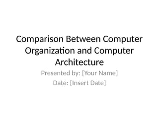 Computer_Organization_vs_Architecture_Presentation.pptx