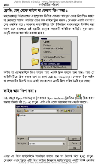 146 KgwcDUvi cwiPh©v
†d¬vwUs †gby †_‡K dvBj ev †dìvi wRc Kiv t
gvB‡µvmd&U& DB‡Ûv‡Ri G·‡cøvivi wfwËK †h‡Kvb Ae¯’vb †_‡K wb‡`©wkZ dvBj
ev †dvìv‡i gvDm c‡q›Uvi †i‡L Wvb evU‡b wK¬K Kiæb| †`L‡eb GKwU cc Avc
†gby cÖ`wk©Z n‡e| Avcbvi KgwcDUv‡i hw` DBbwRc h_vh_fv‡e Bb÷j Kiv
_v‡K Z‡e †m‡ÿ‡Î GB †d¬vwUs †gby‡Z K‡qKwU AwZwi³ AvB‡Ug hy³ n‡e|
†gbywU †`L‡Z A‡bKUv GiKg n‡e t
dvBj ev †dvìviwU‡K wRc Ki‡Z Avi GKwU wK¬K Ki‡Z n‡e gvÎ| Avi †h
AvB‡UgwU‡Z wK¬K Ki‡Z n‡e Zv n‡jv Add to Hook2.zip| †`L‡eb D³ dvBj
ev †dìviwUi wWdë bv‡g GKB †jv‡K‡k‡b GKwU wRc dvBj ˆZwi n‡q †M‡Q|
dvBj Avb wRc Kiv t
File †gbyi Open mve‡gby ev Uzjev‡ii Open Archives UzjwU‡Z ( ) wK¬K Kiæb
A_ev kU©KvU Kx Ctrl+O Pvcyb| GwU GwU I‡cb WvqvjM e· cÖ`k©b Ki‡e|
Gevi †h wRc dvBjwU‡K AvbwRc Ki‡Z Pvb Zv wm‡j± K‡i OK Pvcyb|
†`L‡eb cÖavb w¯Œ‡b GwU wRc dvB‡j we`¨gvb dvBjmg~‡ni GKwU wj÷ cÖ`wk©Z
Useful Bangla eBooks :-www.facebook.com/tanbir.ebooks
Library of free ebooks:www.tanbircox.blogspot.com
 