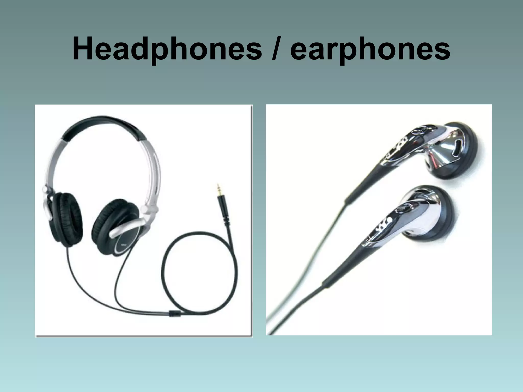Headphones / earphones