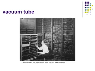vacuum tube
 